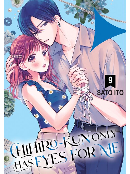 Title details for Chihiro-kun Only Has Eyes for Me, Volume 9 by Sato Ito - Available